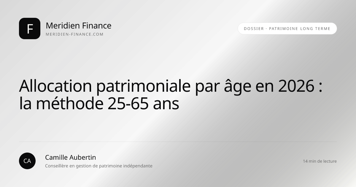 Allocation patrimoniale par âge en 2026 : la méthode 25-65 ans