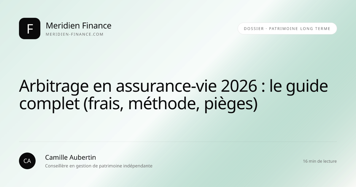 Arbitrage en assurance-vie 2026 : le guide complet (frais, méthode, pièges)