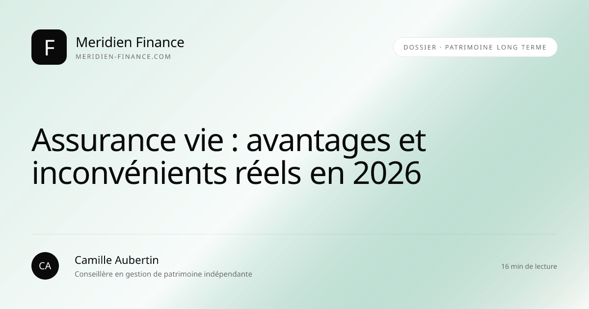 Assurance vie : avantages et inconvénients réels en 2026