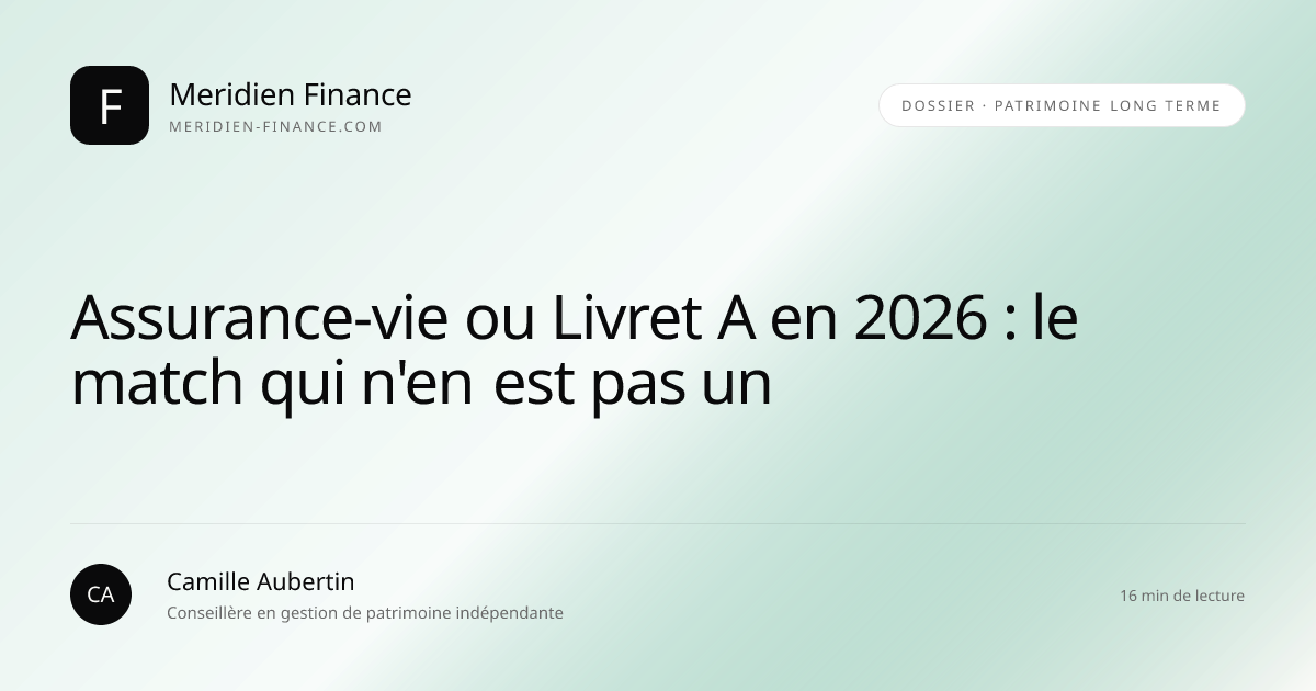 Assurance-vie ou Livret A en 2026 : le match qui n'en est pas un