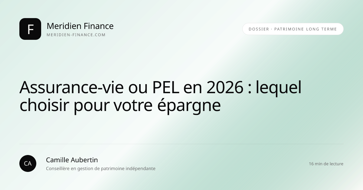 Assurance-vie ou PEL en 2026 : lequel choisir pour votre épargne