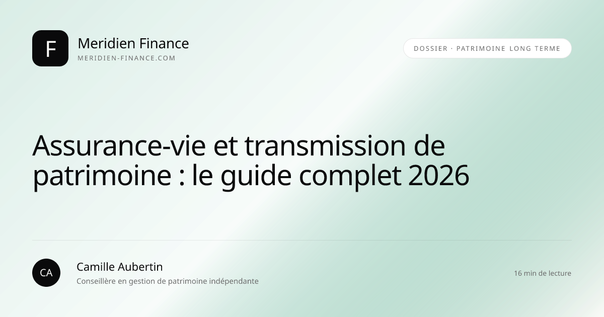 Assurance-vie et transmission de patrimoine : le guide complet 2026