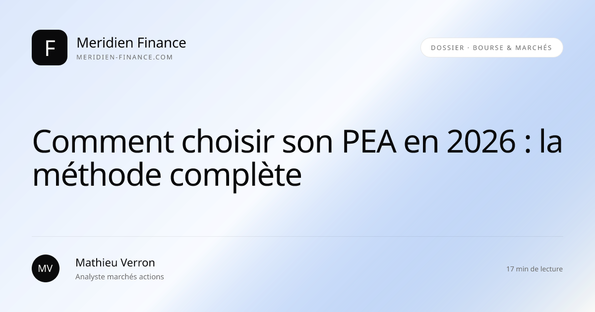 Comment choisir son PEA en 2026 : la méthode complète
