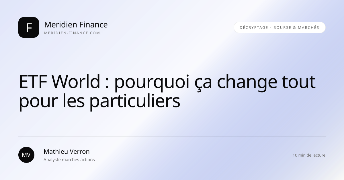 ETF World : pourquoi ça change tout pour les particuliers