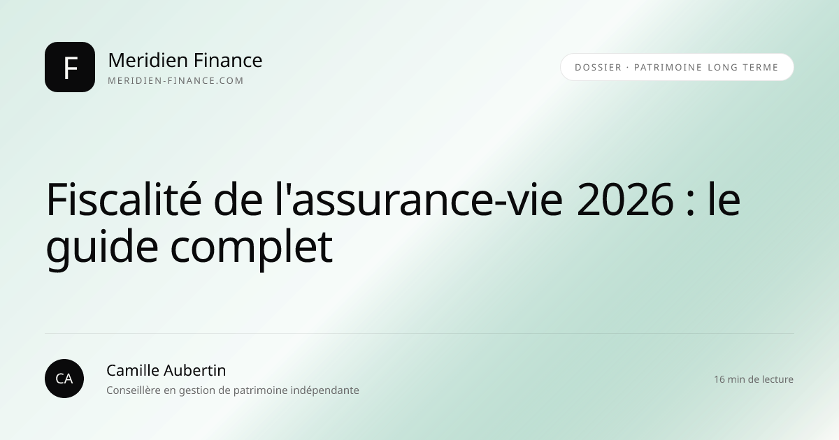 Fiscalité de l'assurance-vie 2026 : le guide complet