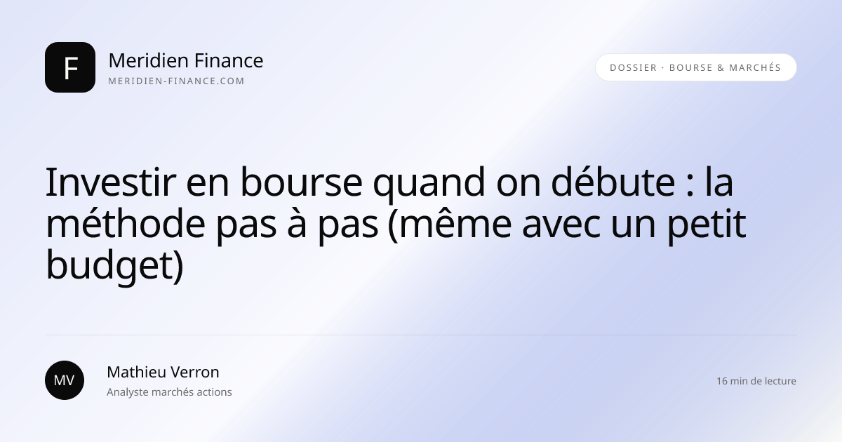Investir en bourse quand on débute : la méthode pas à pas (même avec un petit budget)