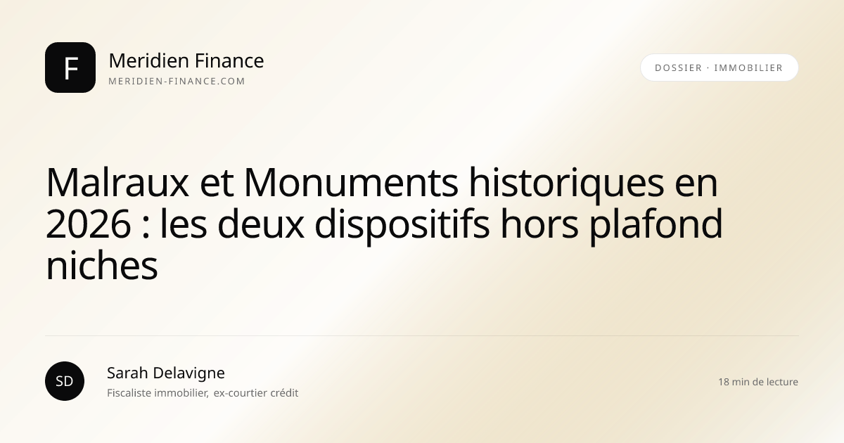 Malraux et Monuments historiques en 2026 : les deux dispositifs hors plafond niches