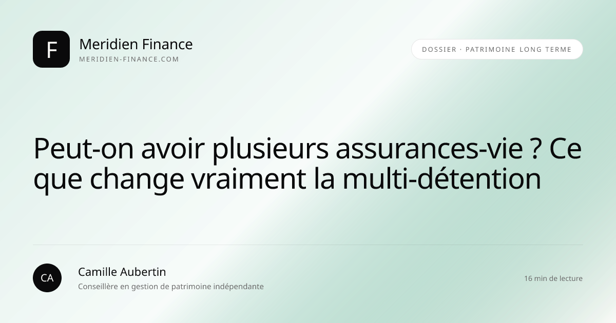 Peut-on avoir plusieurs assurances-vie ? Ce que change vraiment la multi-détention
