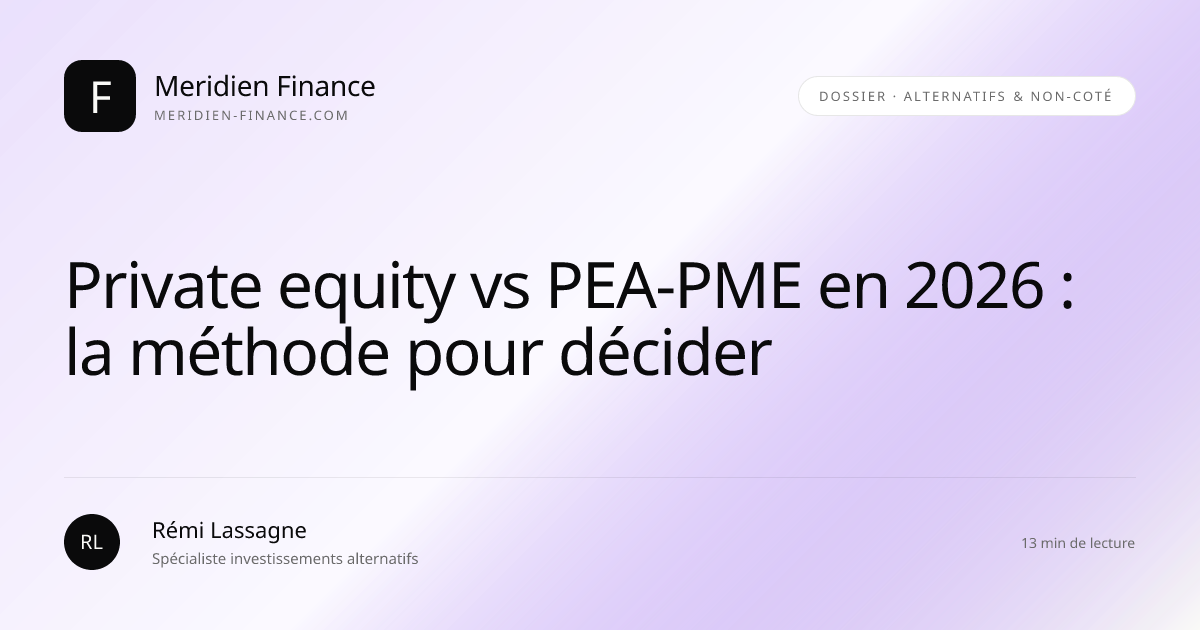 Private equity vs PEA-PME en 2026 : la méthode pour décider